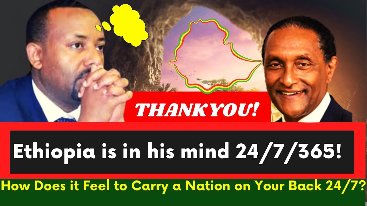 Ethiopia is in his Mind 24/7/'365 |Abiy Ahmed |Prime Minister |Professor Alemayehu G. Mariam